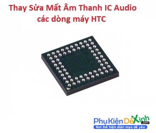Địa chỉ chuyên sửa chữa, sửa lỗi, thay thế khắc phục HTC U Play  Mất Âm Thanh IC AudioThay Thế Sửa Chữa  Mất Audio HTC U Play  Chính Hãng uy tín giá tốt tại Phukiendexinh